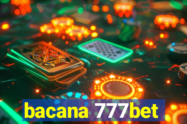 bacana 777bet